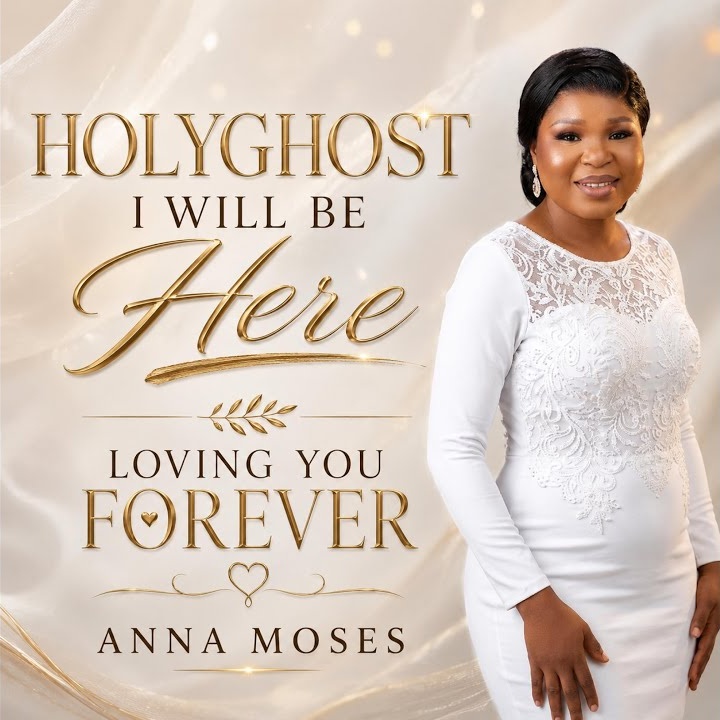 HOLYGHOST I WILL BE HERE LOVING YOU FOREVER by Anna Moses Music Mp3 Download