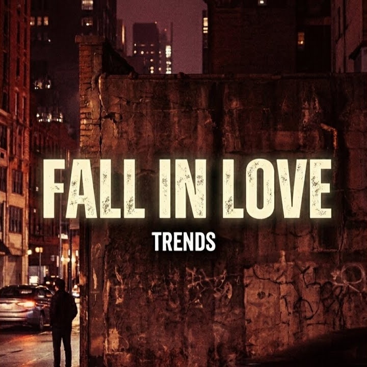 Trends – Fall in Love by Trends Mp3 Download